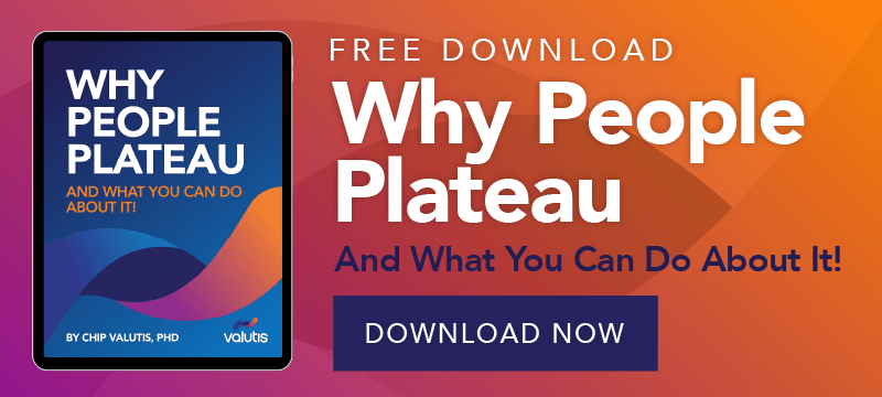 Free Download - Why People Plateau and What You Can Do About It - By Chip Valutis - Download Now